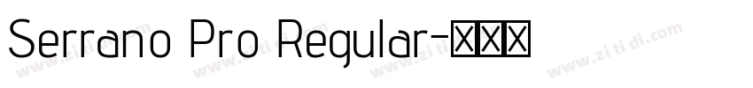 Serrano Pro Regular字体转换
